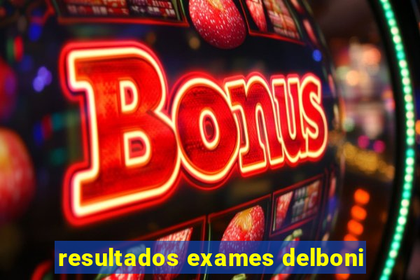 resultados exames delboni